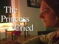 The Princess Cried
