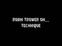 Robin Trower on... Technique (What Lies Beneath) Robin Trower on... Technique (What Lies Beneath)