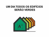 Construção Sustentável - Um Dia Todos os Edifícios Serão Verdes