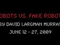 Robots vs. Fake Robots - #1