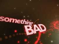 something good, something bad