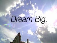 Dream Big