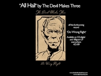 The Devil Makes Three All Hail New Song!