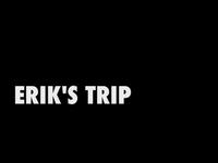Erik's Trip