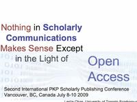 Nothing in Scholarly Communications Makes Sense Except in the Light of Open Access