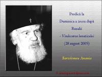 11 Bartolomeu Anania Predica in Duminica a zecea dupa Rusalii 28 august 2005