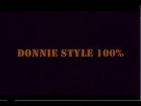 Donnie Style 100%
