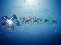 Highlands Fellowship Intro