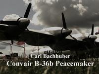 Carl Bachhuber - RC Convair B-36b Peacemaker