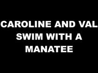 ACA 134 Caroline and Val swim with a Manatee