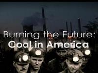 Burning The Future: Coal in America - Trailer