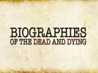 Biographies of the Dead and Dying - Trailer 2