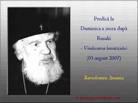 13 Bartolomeu Anania Predica in Duminica a zecea dupa Rusalii 05 august 2007