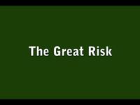 the great risk
