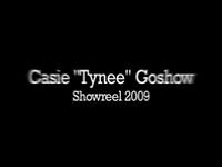 Casie "Tynee" Goshow Showreel 2009