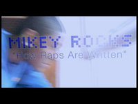 MIKEY ROCKS – "How Raps Are Written"