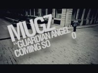 Trailer for "Gaurdian Angel" by MUGZ : VIDEO TO BE RELEASED in SEPTEMBER, 2009