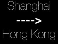 Shanghai --> Hong Kong