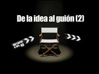 De la idea al guión (2)
