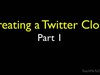 Part 1: Creating a Twitter Clone in Rails