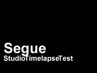 Segue - Studio Timelapse Test
