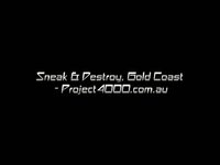 Project4000.com.au - Sneak & Destroy, Gold Coast, Australia