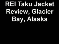 REI Taku Jacket Review, Glacier Bay, Alaska