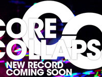 Core Collapse coming soon