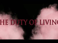 The Duty of Living - Official Trailer
