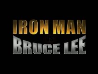 Iron Man vs Bruce Lee