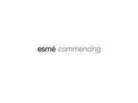 esmé commencing