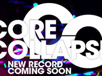CORE COLLAPSE - COMING SOON