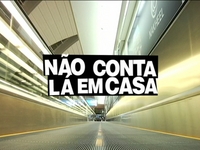 "Não Conta lá em Casa" (internet teaser)