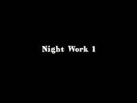 NIGHT WORK 1