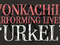 WONKACHILD PERFORMING "URkEL" LIVE!!!