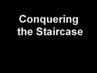 Conquering the Staircase