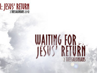Waiting for Jesus' Return Week II: 