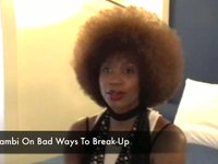 N'Dambi On Bad Break-Ups