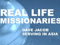 Real Life Missionaries: Dave Jacob