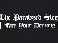 The Paralyzed Sleep: Face Your Demons
