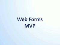 Why ASP.NET Web Forms MVP?