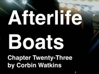 Corbin Watkins, Chapter 23: Afterlife Boats