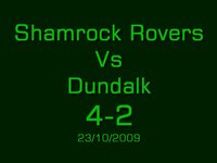 Shamrock Rovers Vs Dundalk 23/10/2009 - 2nd Half Only
