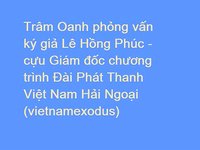 Trâm Oanh phỏng vấn ký giả Lê Hồng Phúc - cựu Giám đốc chương trình Đài Phát Thanh VNHN
