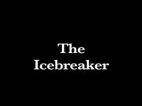 The Icebreaker