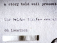 ASTW Presents | The Bridge Theatre Company