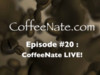 CoffeeNate 20: LIVE... In the trenches!