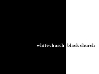White Church. Black Church