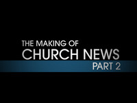The making of church news Part-2