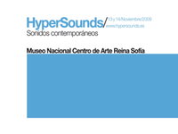 HyperSounds :: Sonidos Contemporáneos MNCARS 13/14 Nov.09, Madrid